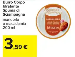 Carrefour Burro Corpo Idratante Spuma di Sciampagna offerta