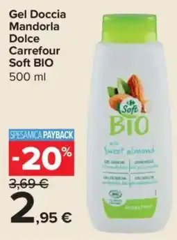 Carrefour Express Gel Doccia Mandorla Dolce Carrefour Soft BIO offerta