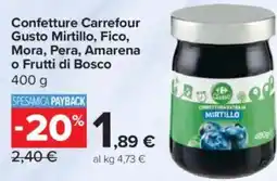 Carrefour Express Confetture Carrefour Gusto Mirtillo, Fico, Mora, Pera, Amarena o Frutti di Bosco offerta