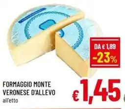 A&O Formaggio monte veronese d'allevo offerta