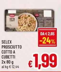 A&O Selex prosciutto cotto a cubetti offerta