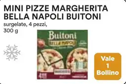Coop Mini pizze margherita bella napoli BUITONI offerta