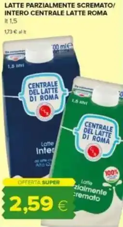 Tigre Latte parzialmente scremato/intero CENTRALE LATTE ROMA offerta