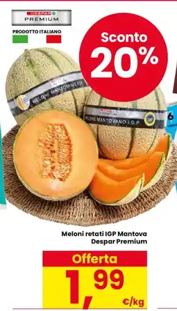 Despar Meloni retati IGP Mantova Despar Premium offerta