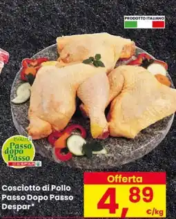 Despar Cosciotto di Pollo Passo Dopo Passo Despar offerta