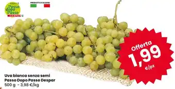 Despar Uva bianca senza semi Passo Dopo Passo Despar offerta