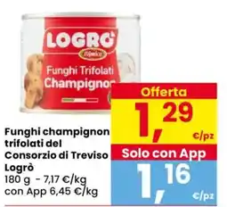 Despar Funghi champignon trifolati del Consorzio di Treviso Logrò offerta