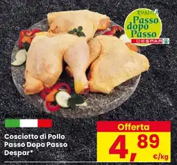 Eurospar Cosciotto di Pollo Passo Dopo Passo Despar offerta