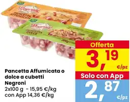 Eurospar Pancetta Affumicata o dolce a cubetti Negroni offerta