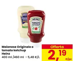 Eurospar Maionese Originale o tomato ketchup Heinz offerta