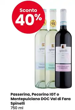 Eurospar Passerina, Pecorino IGT o Montepulciano DOC Val di Fara Spinelli offerta