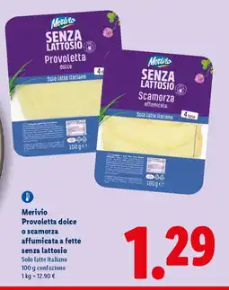 Lidl Merivio Provoletta dolce o scamorza affumicata a fette senza lattosio offerta