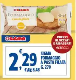 Sigma Sigma formaggio a pasta filata offerta