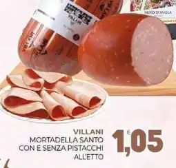 Eté Villani mortadella santo con e senza pistacchi all'etto offerta
