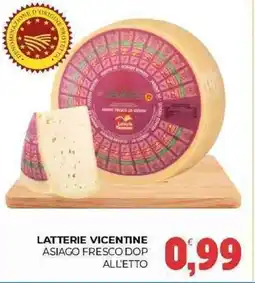 Eté Latterie vicentine asiago fresco dop all'etto offerta