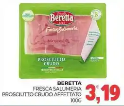 Eté Beretta fresca salumeria prosciutto crudo affettato offerta