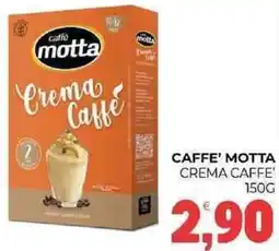 Eté Caffe' motta crema caffe' offerta