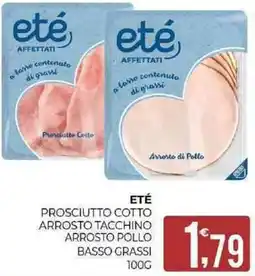 Eté Eté prosciutto cotto arrosto tacchino arrosto pollo basso grassi offerta