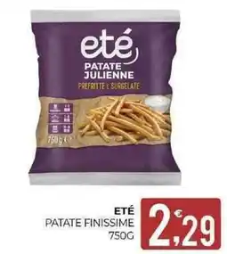 Eté Eté patate finissime offerta