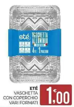 Eté Eté vaschetta con coperchio vari formati offerta