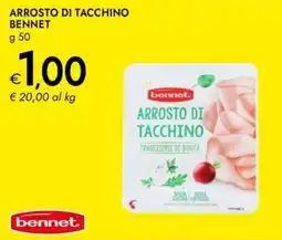 Bennet Arrosto di tacchino BENNET offerta