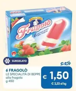 MD Discount 6 fragolò LE SPECIALITÀ DI BEPPE offerta