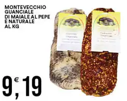Vantaggio Cash&Carry Montevecchio guanciale di maiale al pepe e naturale offerta
