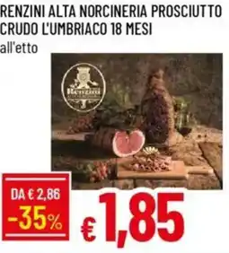 Galassia Renzini alta norcineria prosciutto crudo l'umbriaco 18 mesi offerta