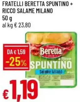 Galassia Fratelli beretta spuntino + ricco salame milano offerta