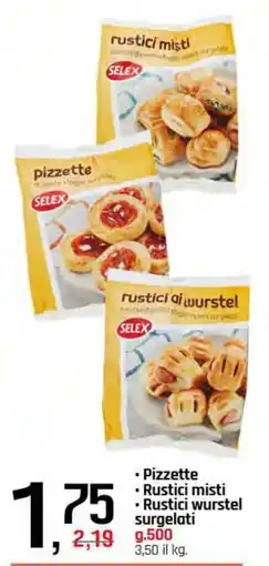 Famila Superstore SELEX Pizzette Rustici misti Rustici wurstel surgelati offerta