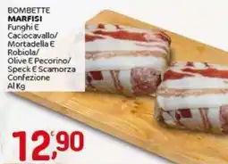 Crai Bombette MARFISI funghi e caciocavallo/ mortadella e robiola/ olive e pecorino/ speck e scamorza confezione al kg offerta