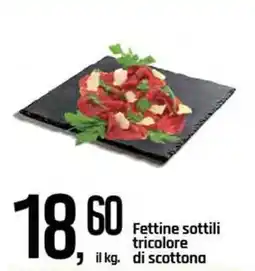 Famila Superstore Fettine sottili tricolore di scottona offerta