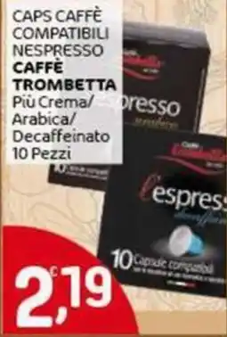 Crai Caps caffè compatibili nespresso CAFFÈ TROMBETTA Più Crema presso Arabica Decaffeinato Pezzi offerta