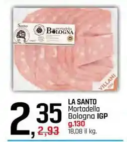 Famila Superstore LA SANTO Mortadella Bologna IGP offerta