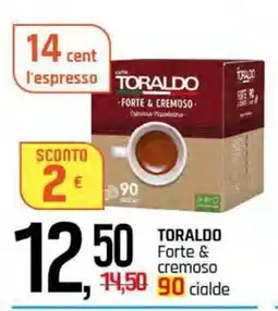 Famila Superstore TORALDO Forte & cremoso 90 cialde offerta