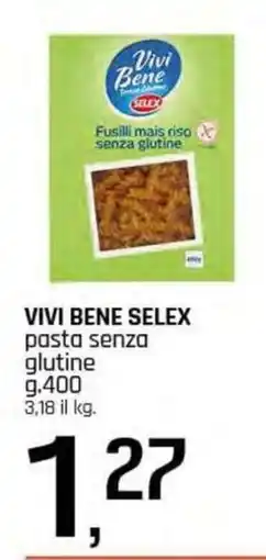 Famila Superstore VIVI BENE SELEX pasta senza glutine offerta