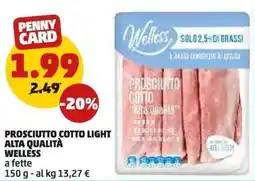 PENNY Prosciutto cotto light alta qualità WELLESS offerta