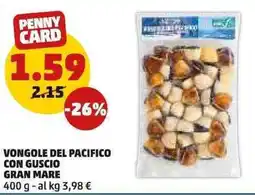 PENNY Vongole del pacifico con guscio GRAN MARE offerta