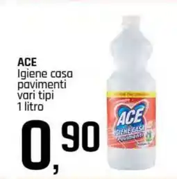 Famila Superstore ACE Igiene casa pavimenti vari tipi offerta
