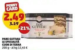 PENNY Pane guttiau LE SPECIALITÀ CUOR DI TERRA offerta