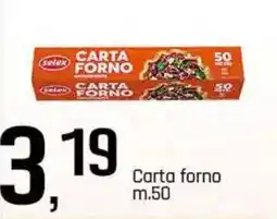 Famila Superstore selex Carta forno m.50 offerta