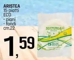 Famila Superstore ARISTEA 15 piatti ECO piani fondi cm.22 offerta