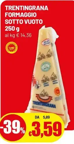 Famila Trentingrana formaggio sotto vuoto offerta