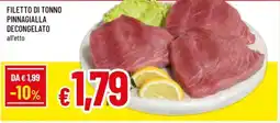 Famila Filetto di tonno pinnagialla decongelato offerta