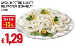 Famila Anelli di totano gigante del pacifico decongelati offerta