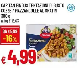 Famila Capitan findus tentazioni di gusto cozze/mazzancolle al gratin offerta