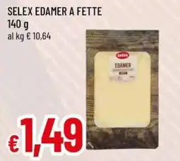 Famila Selex edamer a fette offerta