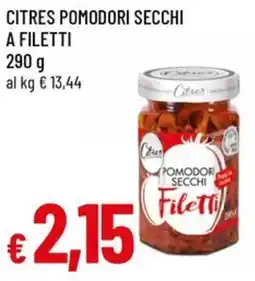 Famila Citres pomodori secchi a filetti offerta
