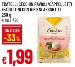 Famila Fratelli cecchin ravioli/cappelletti /fagottini con ripieni assortiti offerta