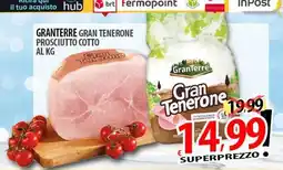 Il Genio Supermercato Granterre gran tenerone prosciutto cotto offerta